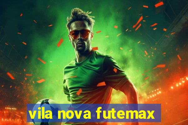 vila nova futemax